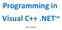 Programming in Visual C++.NET TM. Rex Jaeschke