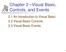 Chapter 2 Visual Basic, Controls, and Events. 2.1 An Introduction to Visual Basic 2.2 Visual Basic Controls 2.3 Visual Basic Events