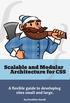 Scalable and Modular Architecture for CSS. A flexible guide to developing sites small and large. by Jonathan Snook