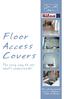 Floor Access Covers. The easy way to see what s underneath! For all horizontal access solutions - talk to Bilco!