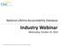 Industry Webinar. National Lifeline Accountability Database. Wednesday, October 29, 2014