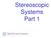 Stereoscopic Systems Part 1