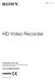 HD Video Recorder. Instructions for Use Before operating the unit, please read this manual thoroughly and retain it for future reference.