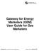 Gateway for Energy Marketers (GEM) User Guide for Gas Marketers