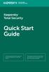 Quick Start Guide. Kaspersky Total Security THE POWER OF PROTECTION. The license period starts when you activate the product on the first device.