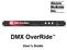 DMX OverRide. User s Guide