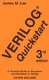 VERILOG QUICKSTART. A Practical Guide to Simulation and Synthesis in Verilog. Third Edition