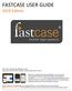 FASTCASE USER GUIDE 2018 Edition
