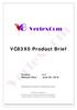 VertexCom. VC83X0 Product Brief. Version: 0.4 Release Date: June 28, Specifications are subject to change without notice.