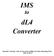 Converter. Dynamic Concepts' suite of conversion utilities for those migrating from. IMS to dl4