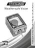Weathersafe Vision. Installation & Operating Instructions