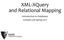 XML-XQuery and Relational Mapping. Introduction to Databases CompSci 316 Spring 2017