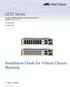 x550 Series Installation Guide for Virtual Chassis Stacking Stackable 10Gigabit Intelligent Access Ethernet Switches AlliedWare Plus v5.4.