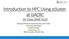 Introduction to HPC Using zcluster at GACRC On-Class GENE 4220