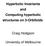 Hyperbolic Invariants and Computing hyperbolic structures on 3-Orbifolds. Craig Hodgson. University of Melbourne