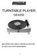 TURNTABLE PLAYER GE4056 READ INSTRUCTIONS CAREFULLY BEFORE USE AND STORE IN A SAFE PLACE FOR FUTURE REFERENCE