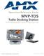 Operation/Reference Guide MVP-TDS. Table Docking Station for MVP-7500/8400 Modero ViewPoint Wireless Touch Panels. Touch Panels & Accessories