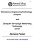Electronics Engineering Technology program. and. Computer Servicing & Networking Technology option. Advising Packet