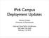 IPv6 Campus Deployment Updates