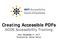 Creating Accessible PDFs ACOE Accessibility Training. Date: November 1 st, 2017 Presented By: Sekaly Osman