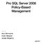 Pro SQL Server 2008 Policy-Based Management. Ken Simmons Colin Stasiuk Jorge Segarra