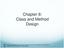 Chapter 8: Class and Method Design