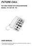 FUTURE CALL USER MANUAL PICTURE PHONE WITH SPEAKERPHONE MODEL: FC-1007 SP / PD