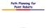 Path Planning for Point Robots. NUS CS 5247 David Hsu