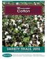 Cotton VARIETY TRIALS, Mississippi MISSISSIPPI S OFFICIAL VARIETY TRIALS. Information Bulletin 507 March 2016 GEORGE M.