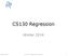 CS130 Regression. Winter Winter 2014 CS130 - Regression Analysis 1