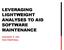LEVERAGING LIGHTWEIGHT ANALYSES TO AID SOFTWARE MAINTENANCE ZACHARY P. FRY PHD PROPOSAL
