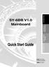 Quick Start Guide. SY-6BB V1.0 Mainboard F C. Introduction. Installation. Hardware. Quick BIOS Setup. The SOYO CD