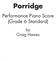 Porridge. Performance Piano Score (Grade 6 Standard) by Craig Hawes 2/041013