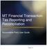 Contents. MT Financial Transaction Tax Reporting and Reconciliation. Accountable Party User Guide. Version 1.0