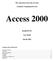 The American University in Cairo. Academic Computing Services. Access prepared by. Aya Saad. Spring 2003