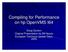 Compiling for Performance on hp OpenVMS I64. Doug Gordon Original Presentation by Bill Noyce European Technical Update Days, 2005