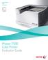 Xerox Phaser 7500 Tabloid-size Color Printer. Phaser 7500 Color Printer Evaluator Guide