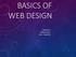 BASICS OF WEB DESIGN CHAPTER 2 HTML BASICS KEY CONCEPTS