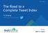 The Road to a Complete Tweet Index