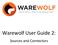 Warewolf User Guide 2: Sources and Connectors