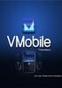 3. Installation and Usage 3.1. Download Download the Application with your smartphone from the VMobile website (