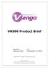 V6300 Product Brief. Version: 0.5 Release Date: September 15, Specifications are subject to change without notice.