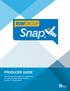 PRODUCER GUIDE. Step-by-step instructions on using Snap, our Agency Underwriting portal for Workers Compensation