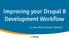 Improving your Drupal 8 Development Workflow. by Jesus Manuel Olivas / WeKnow