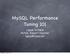MySQL Performance Tuning 101