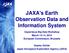 JAXA's Earth Observation Data and Information System Copernicus Big Data Workshop March 13-14, 2014 European Commission, Brussels