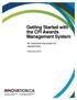 Getting Started with the CFI Awards Management System. An overview document for researchers