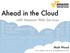 Ahead in the Cloud. with Amazon Web Services. Matt Wood TECHNOLOGY EVANGELIST