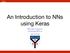 An Introduction to NNs using Keras
