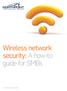 Wireless network security: A how-to guide for SMBs
